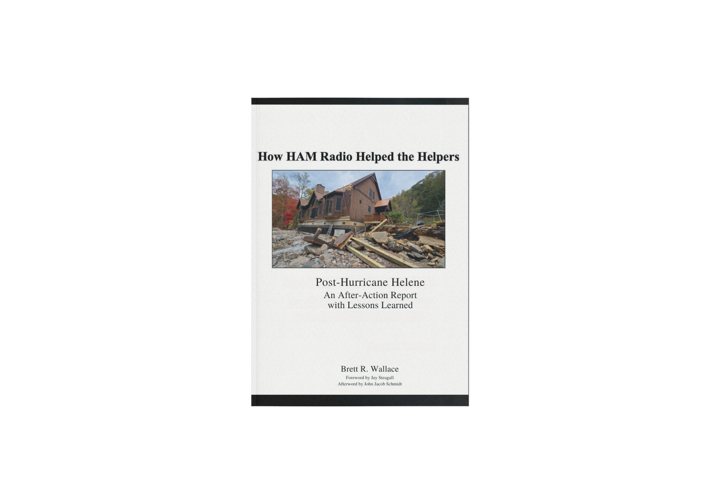 How HAM Radio Helped the Helpers by Brett R. Wallace