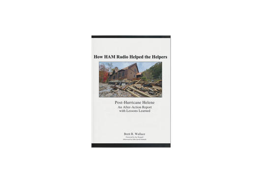 How HAM Radio Helped the Helpers by Brett R. Wallace